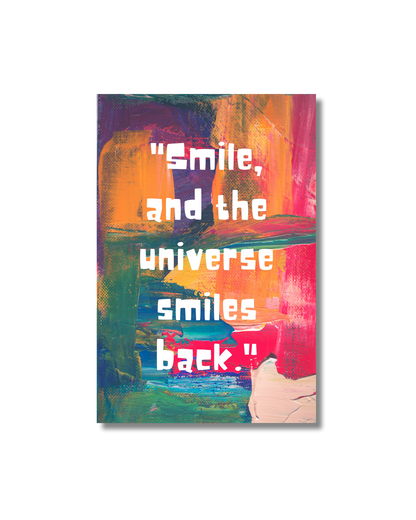 Universe Smiles Back